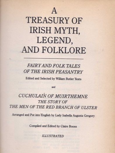 A Treasury Of Irish Myth, Legend And Folklore - Fairy And Folktales Of The Irish Peasantry