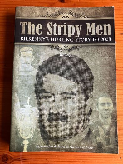 Sport book: The Stripy Men.Kilkenny's Hurling Story To 2008'