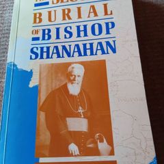 1990 First Ed The Second Burial of Bishop Shanahan. Desmond Forristal. Religious. Vintage.