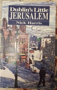 Dublin's Little Jerusalem by Nick Harris (signed)