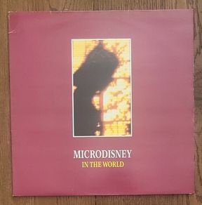 Microdisney - In The World (Original 1985 12" Vinyl Single)