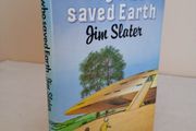 The Boy Who Saved Earth by Jim Slater (GT478)