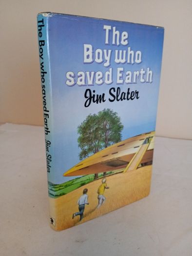 The Boy Who Saved Earth by Jim Slater (GT478)