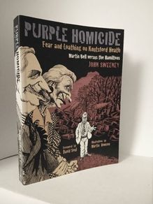 Purple Homicide; Fear and Loathing on Knutsfort Heath by John Sweeney (Signed by the Authors) (HQ373)
