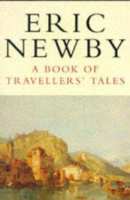 A Book of Travellers' Tales - Eric Newby