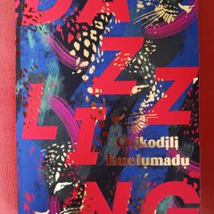Dazzling / Chikodili Emelumadu/ 2023/ Uncorrected proof