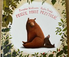Prosze mnie przytulic - Polish children's book