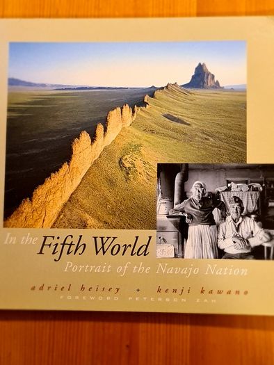 In The Fifth World. Portrait Of The Navajo Nation. Beautiful  Photographic  History Of  The Navajo Indian People.