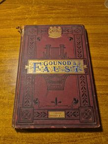 The Royal Edition antique (c. 1880) "Gounod's Faust" opera in five acts; excellent Eastlake Lyre cover; Chorley; edited by Arthur Sullivan