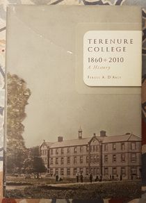 Terenure College: A History 1860-1910 by Fergus A. Da'Arcy