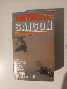 The Fall of Saigon by David Butler