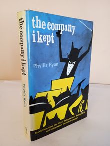 The Company I Kept: Revelations from the Life of Ireland's Most Distinguished and Independent Theatrical Manager by Phyllis Ryan (HQ855)