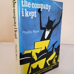 The Company I Kept: Revelations from the Life of Ireland's Most Distinguished and Independent Theatrical Manager by Phyllis Ryan (HQ855)
