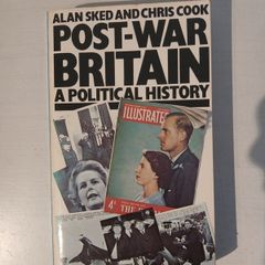 Post-War Britain - A Political History by Alan Sked & Chris Cook