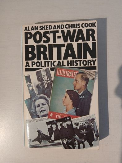 Post-War Britain - A Political History by Alan Sked & Chris Cook