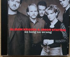 Alison Krauss & Union Station - So Long So Wrong.