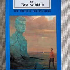 The Dark Secret of BealNaBlath - Michael Collins Story - Patrick J. Twohig