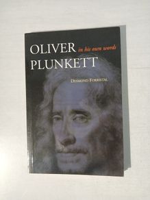 Oliver Plunkett In His Own Words by Desmond Forristal