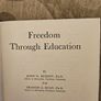 Freedom Through Education.  By John D. Redden And Francisa. Ryan. Published By The Bruce Publishing Co Milwaukee. First Edition 1944 Hardback In Good Condition.  See Photos For Same. Image 10