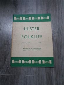 Ulster Folklife (Volume 3 part 1) 1957