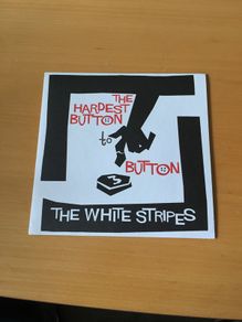 The White Stripes The Hardest Button to Button 7 inch single