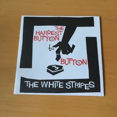 The White Stripes The Hardest Button to Button 7 inch single