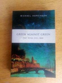 Irish Civil War- Green Against Green