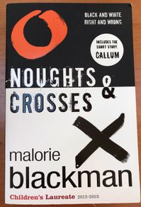 Noughts and Crosses by Malorie Blackman
