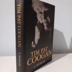 Tim Pat Coogan - A Memoir