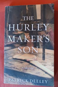 The Hurley Maker's Son /Patrick Deeley/2016/ Signed