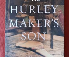 The Hurley Maker's Son /Patrick Deeley/2016/ Signed
