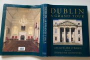Dublin: A Grand Tour  Authors: Jacqueline O'Brien with Desmond Guinness