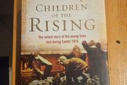 Children Of The Rising. The Untold Story Of The Young Lives Lost During Easter Rising  1916. By Joe Duffy. First Edition Large Volume Hardback With Dustjacket In Good Condition.  See Photos For Same.