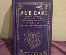 Dumbledore - The Life and Lies of Hogwarts Renowned Headmaster  - Hardback