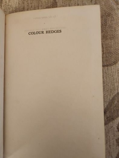 Colour Hedges. By J.l. Beddal.n.d.h. Published By The Gardening  Book Club London. First Editions  1953. Hardback In Good Condition. 36.