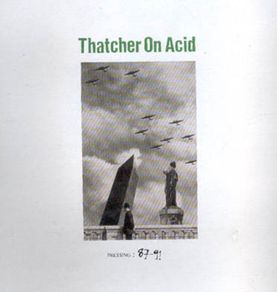 Thatcher On Acid - Pressing: 87-91
