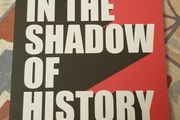 In The Shadow Of History: Sinn Fein 1926-70 by Agnes Maillot