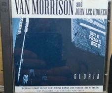 Van Morrison and John Lee Hooker - Gloria (2 x CD EPs)