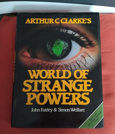 Arthur C. Clark's, World of Strange Powers/ John Fairly & Simon Welfare/ 1984/ 1 st edition