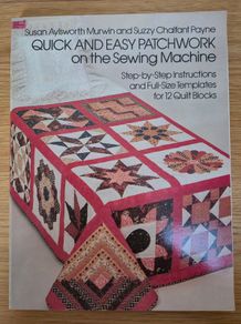 Quick and Easy Patchwork on the Sewing Machine
