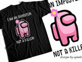 I am an imposter not a killer gaming t-shirt