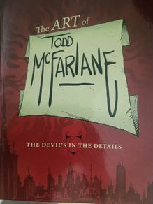 The Art of Todd McFarlane: The Devil's in the Details