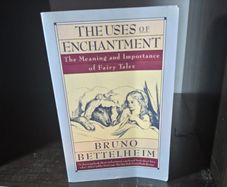 bruno bettelhem the uses of enchantment