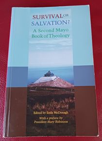 Survival or Salvation? / A Second Mayo Book of Theology/ 1994/ Columbine Press