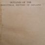 Outlines Of The Industrial History Of Ireland By John F. Burke. Brown And Nolan Limited. Hardback In Fair Condition. Image 3