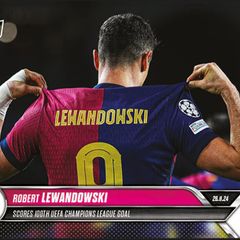 Robert Lewandowski - Scores 100th UEFA Champions League goal - 24/25 UCC Topps NOW Card 49