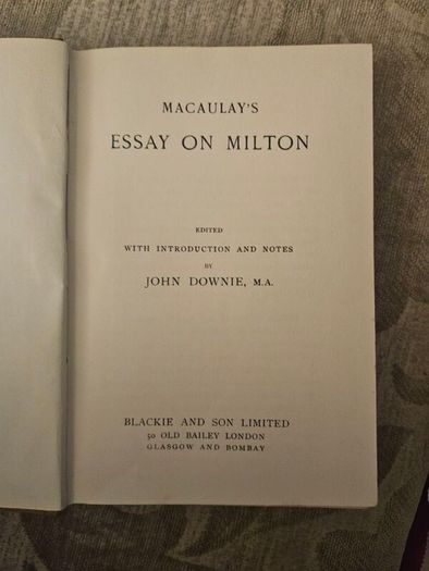 Macaulay's Essay On Mylton. Edited By John Downie. M.a. Hardback In Good Condition.  See Photos For Same.
