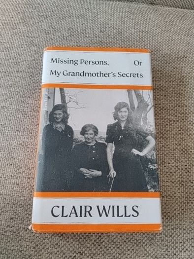 Missing Persons or My Grandmothers Secrets 2024 by Clair Wills hardback with dustcover in good condition FREE STANDARD POSTAGE INCLUDED