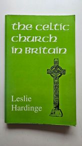 The Celtic Church in Britain - Religious History Book - Christianity History Book