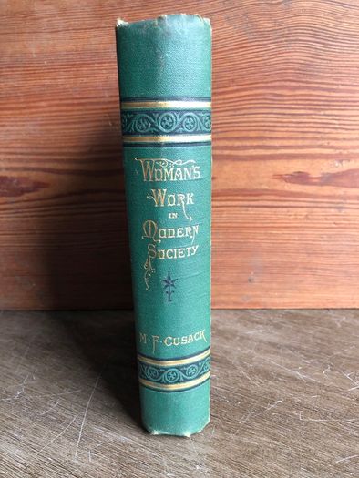 Antique Book Woman's Work in Modern Society by M.F. Cusack